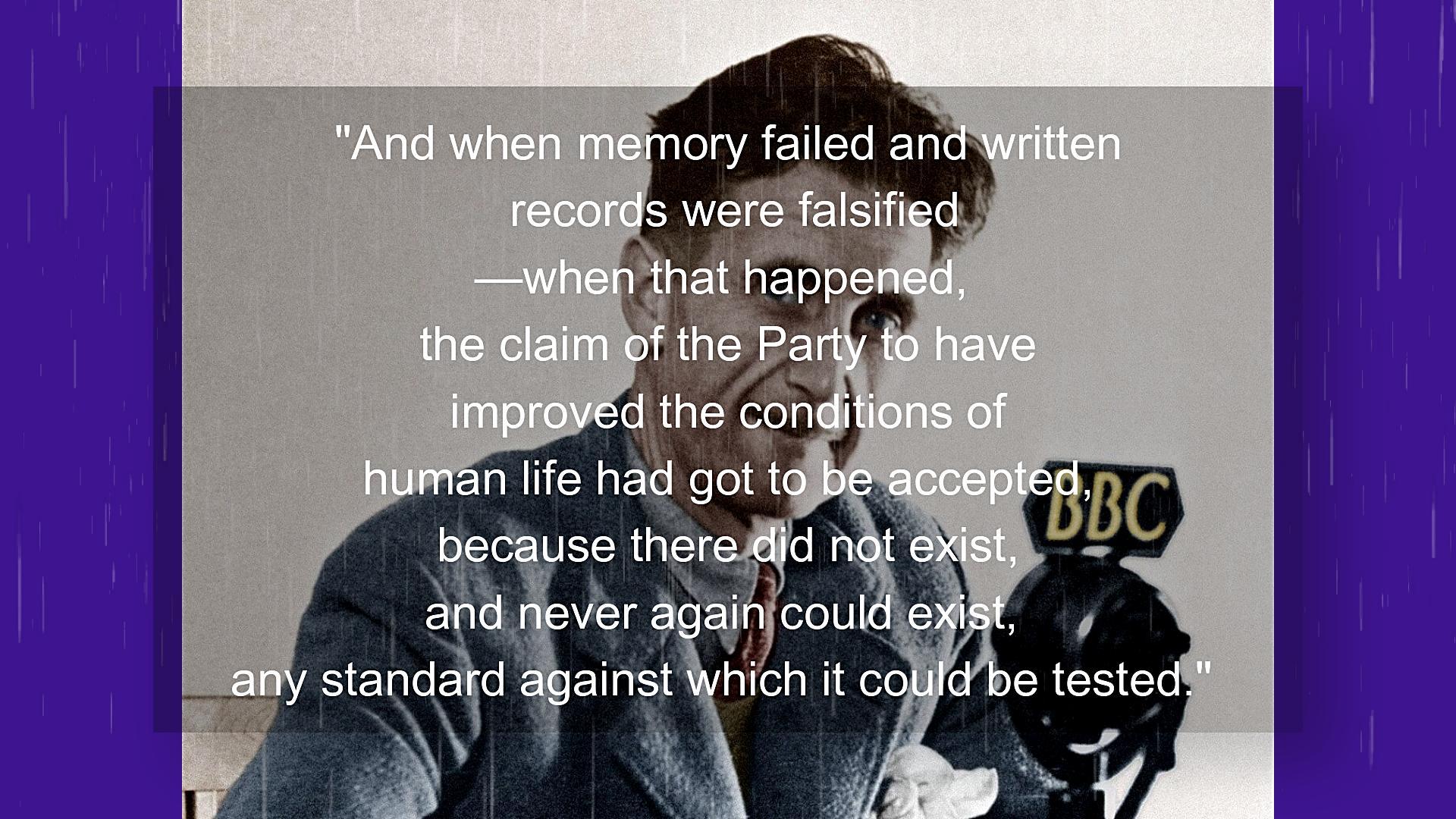 The Death of Truth: Orwell’s Warning About the State’s Monopoly on History