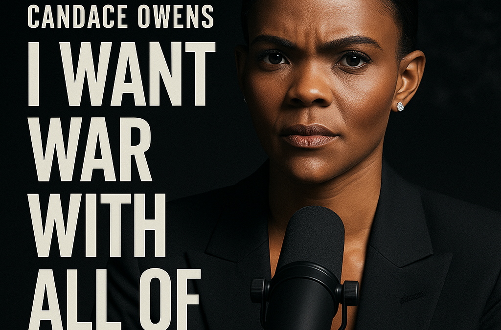 I want war with all of you - Candice Owens