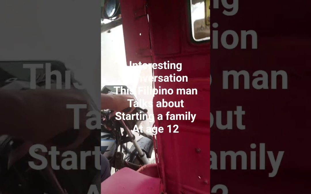 Disruptarian Radio Conversation with a Filipino man about starting a family at age 12