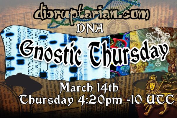 GnosticThursdayMarchth DNAandIntelligentDesign