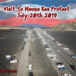 Visit to the Mauna Kea TMT Protest on July 20th 2019 Big Island Hawaii