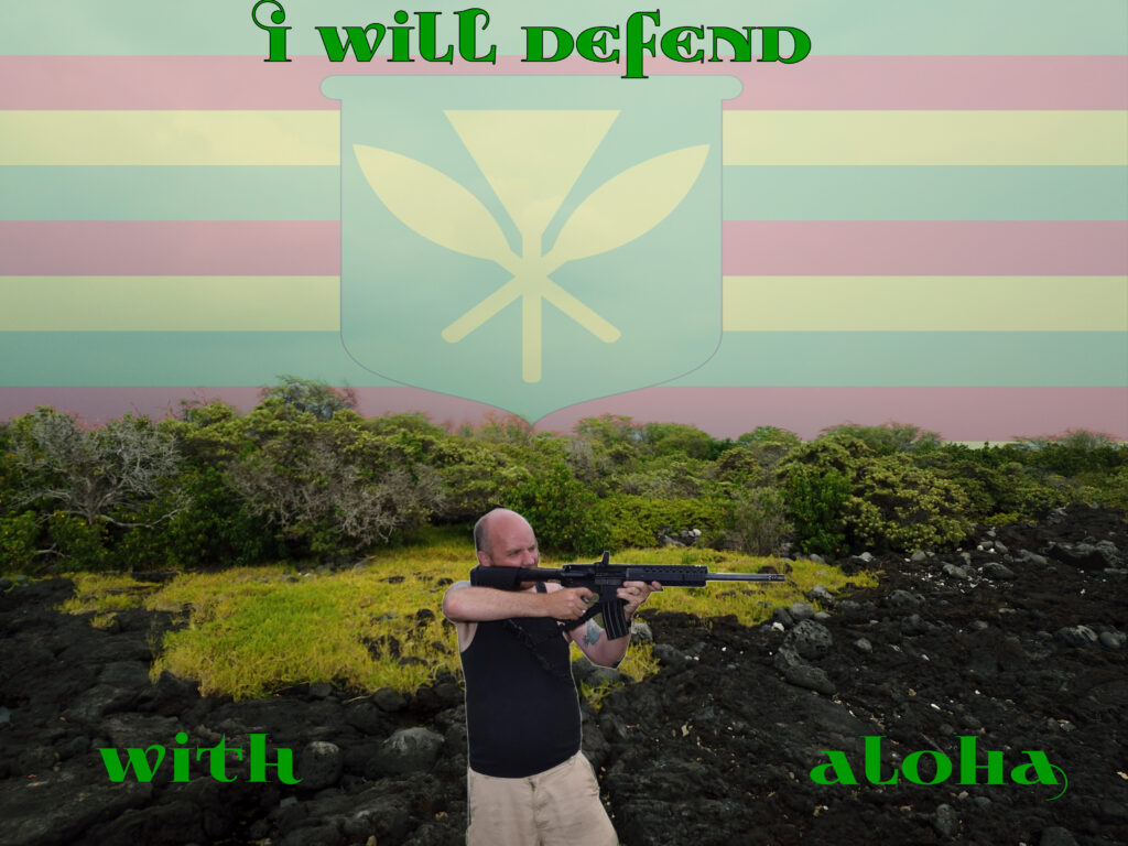 I will defend with Aloha in the Aloha state