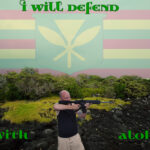 I will defend with Aloha in the Aloha state